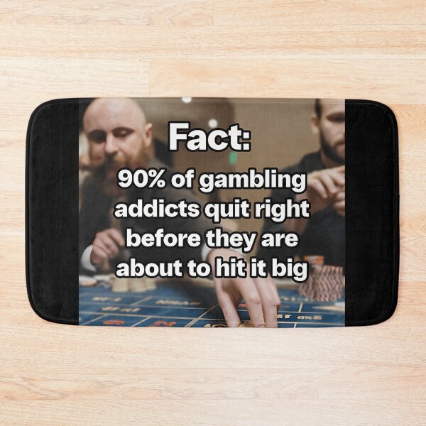 Item preview, 90 Of Gamblers Quit Right Before They Are About To Hit It Big Meme. Gambling Meme designed and sold by DaFisher8.