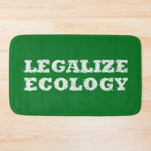 Item preview, Legalize ecology - legalize ecology designed and sold by BeJahMan.