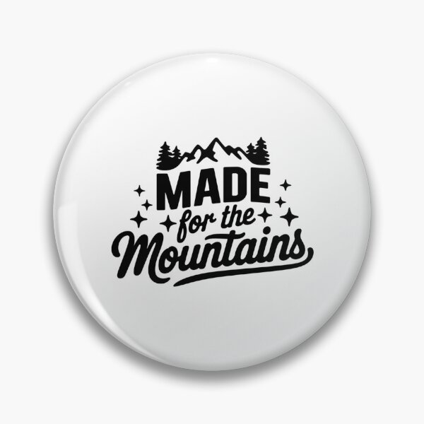 Item preview, Made for the Mountains – Born for the mountains designed and sold by FrenchTouch77.