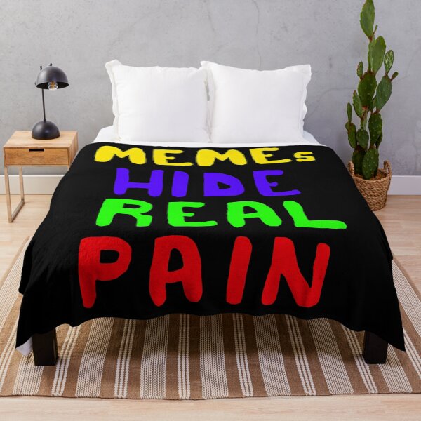 Item preview, Memes Hide Real Pain designed and sold by RobtButler.