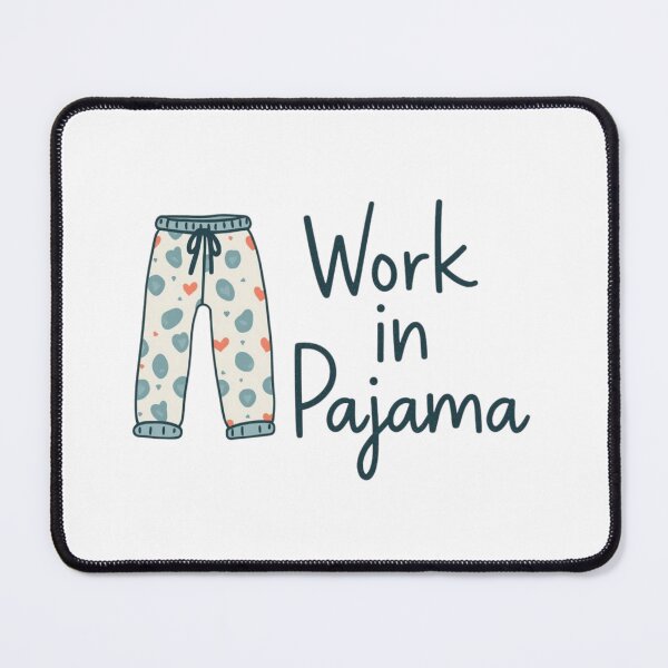 Item preview, Work in pajama – Funny Giftful Work Humor designed and sold by Happyhoo1.