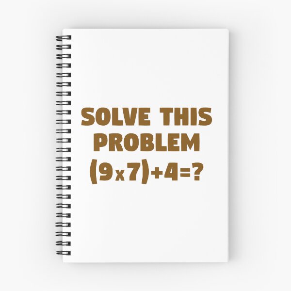 Item preview, Solve This Problem (9X7)+4=67 designed and sold by Gala-Zae.