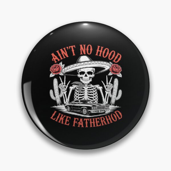 Item preview, Skeleton Mexican Dad  Ain’t No Hood Like Fatherhood designed and sold by itsnothatweird.