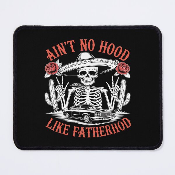 Item preview, Skeleton Mexican Dad  Ain’t No Hood Like Fatherhood designed and sold by itsnothatweird.