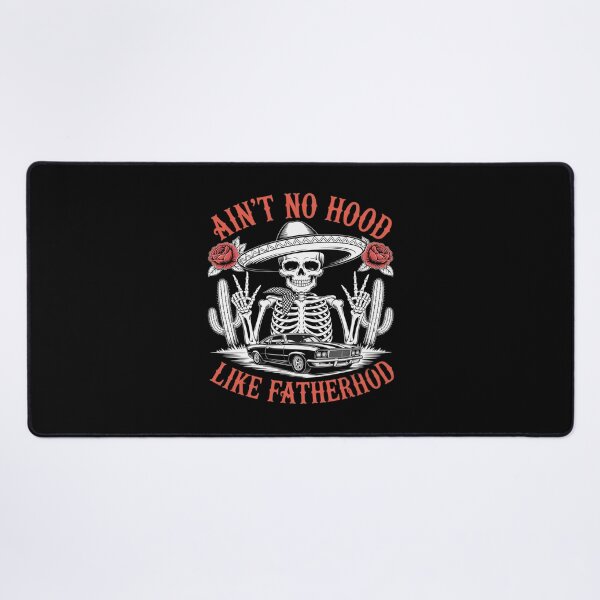 Item preview, Skeleton Mexican Dad Ain’t No Hood Like Fatherhood designed and sold by itsnothatweird.