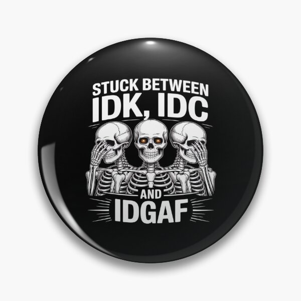 Item preview, Skeleton Stuck Between IDK IDC And IDGAF designed and sold by itsnothatweird.