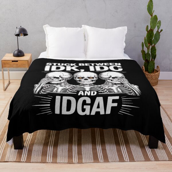 Item preview, Skeleton Stuck Between IDK IDC And IDGAF designed and sold by itsnothatweird.