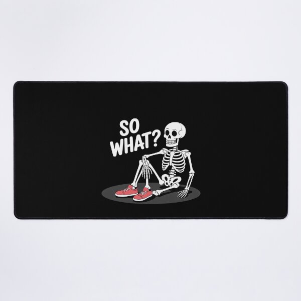 Item preview, So What Sassy Skeleton designed and sold by itsnothatweird.