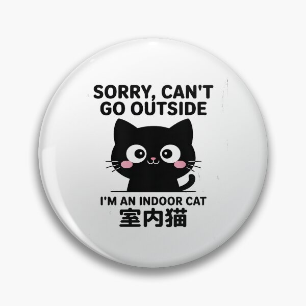 Item preview, Sorry I Can’t Go Out I’m an Indoor Cat Funny Indoor Kitten designed and sold by PeteHomenick.