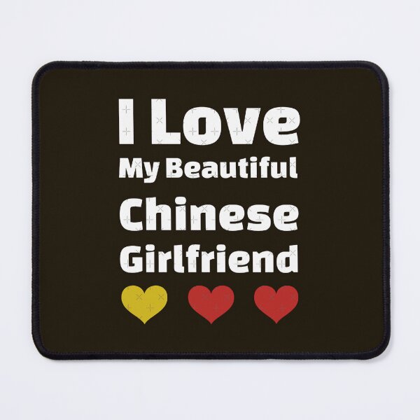 Item preview, I Love My Beautiful Chinese Girlfriend - China Girlfriend designed and sold by Latina-Link.