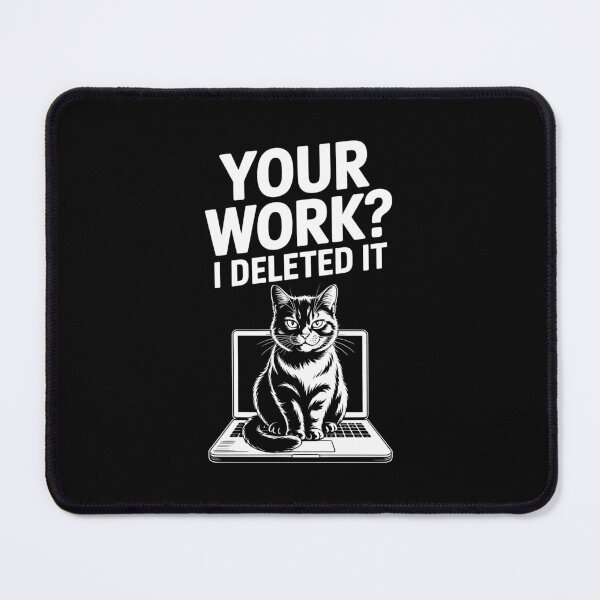 Item preview, Your Work? I Deleted It Funny Cat on Laptop Design – Cute Pet Humor for Cat Lovers, Remote Work Gifts & Office Humor designed and sold by C.Kav.Art.