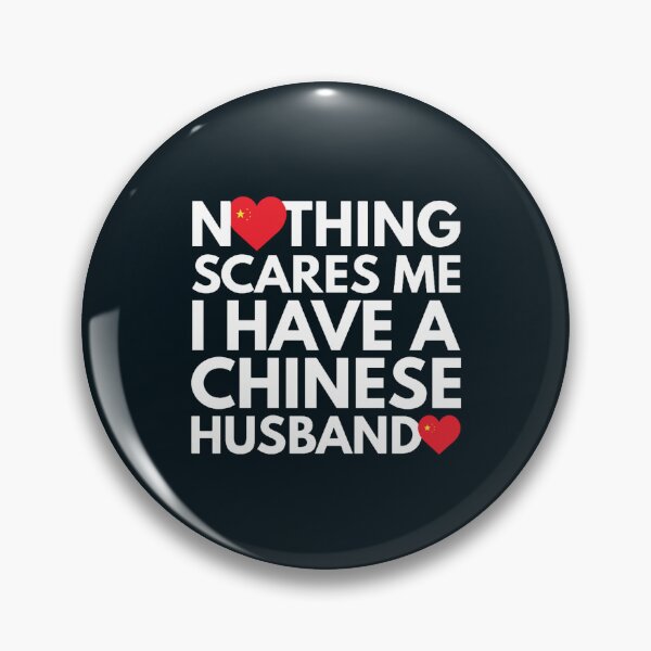 Item preview, Nothing Scares Me, I Have Chinese Husband designed and sold by Latina-Link.