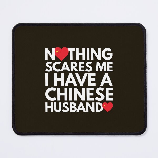 Item preview, Nothing Scares Me, I Have Chinese Husband designed and sold by Latina-Link.
