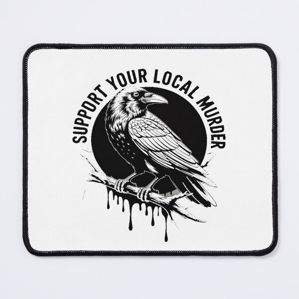 Item preview, Support Your Local Murder designed and sold by PeteHomenick.