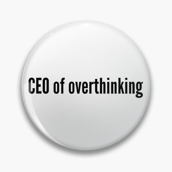 Item preview, CEO of Overthinking | Relatable Funny Text Design designed and sold by Ruchixa.