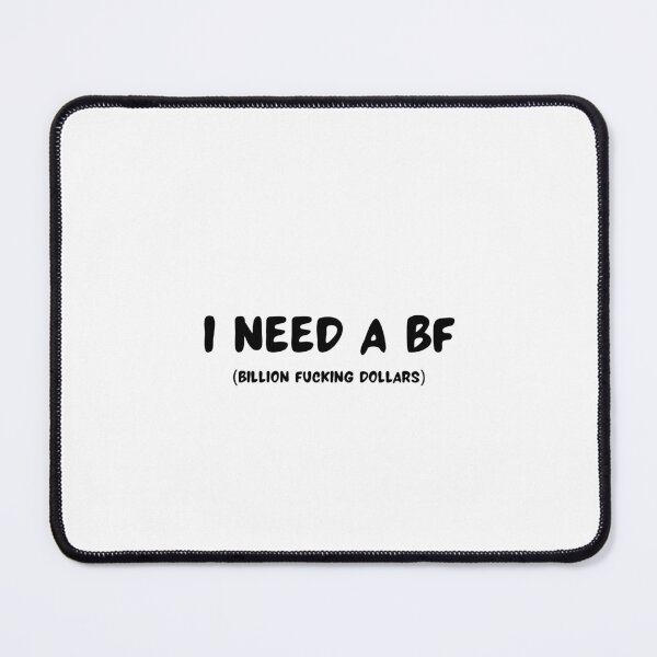 Item preview, I Need a BF (Billion Fucking Dollars) | Funny Money Quote Text Design designed and sold by Ruchixa.