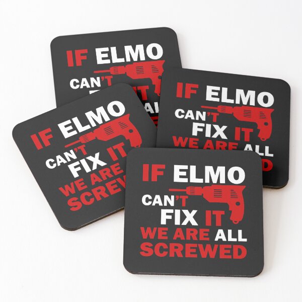 Item preview,  If Elmo Can't Fix It, We Are All Screwed designed and sold by BakulKaosI.