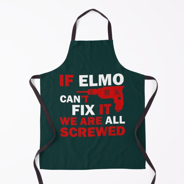 Item preview, If Elmo Can't Fix It, We Are All Screwed designed and sold by BakulKaosI.