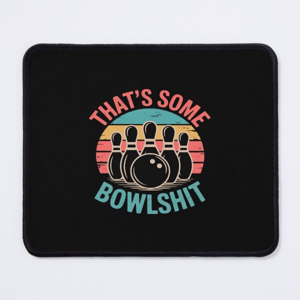 Item preview, That Some Bowlshit Funny Bowling designed and sold by August4Laughs25.