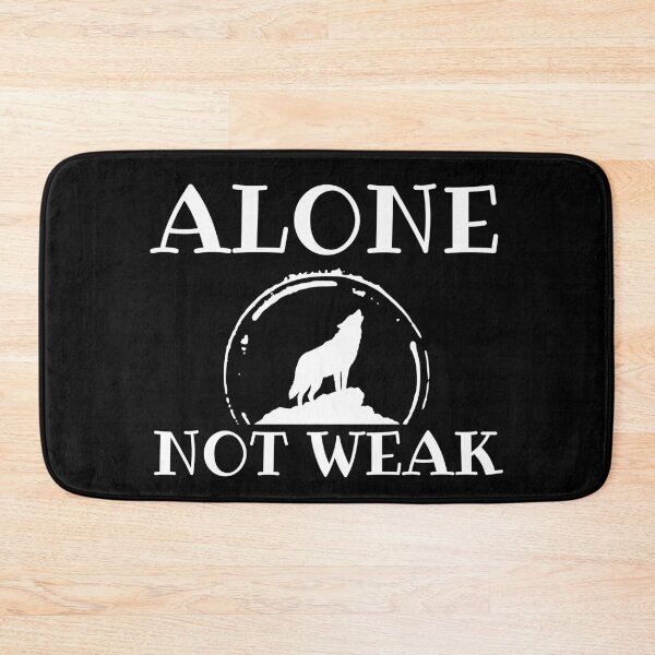 Item preview, Alone Not Weak - wolf strength design designed and sold by CypisDesign.