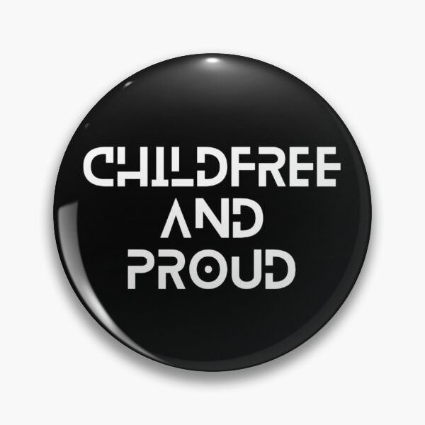 Item preview, Childfree And Proud | Antinatalist | Childfree By Choice designed and sold by boldstuffshop.