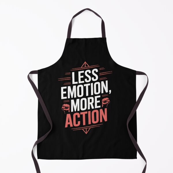 Item preview, Less Emotion More Action designed and sold by Dilwish5.