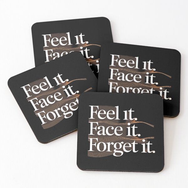 Item preview, Feel it, Face it, Forget it, designed and sold by Dilwish5.