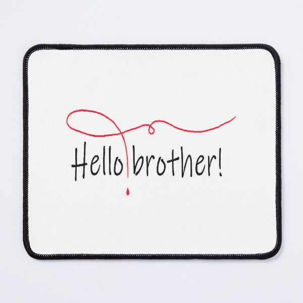 Item preview, Hello Brother! Classic designed and sold by bbpraxzwxi6.