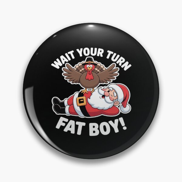 Item preview, Wait Your Turn Fat Boy Funny Turkey Santa Thanksgiving designed and sold by Idarmotar.