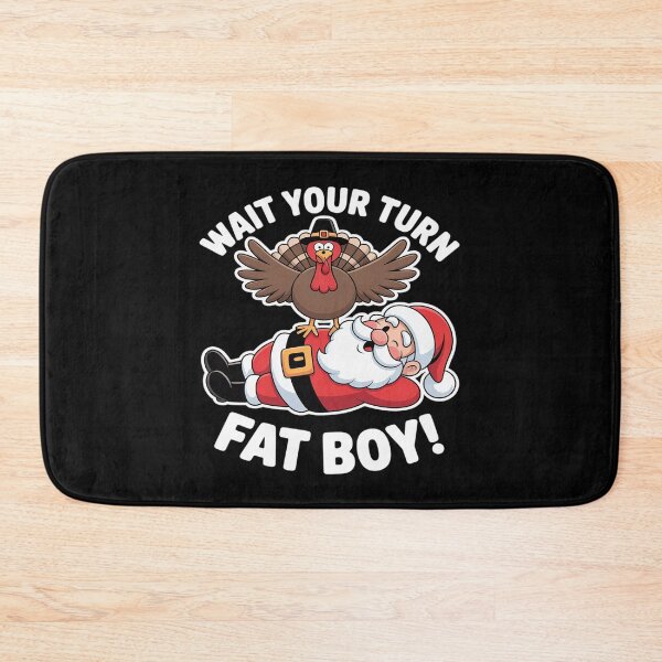 Item preview, Wait Your Turn Fat Boy Funny Turkey Santa Thanksgiving designed and sold by Idarmotar.