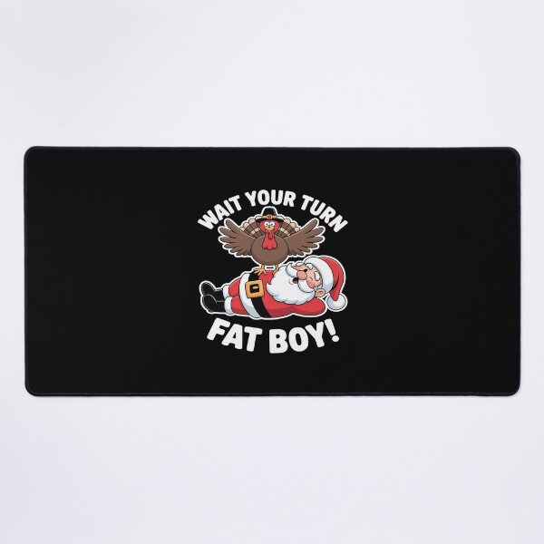 Item preview, Wait Your Turn Fat Boy Funny Turkey Santa Thanksgiving designed and sold by Idarmotar.