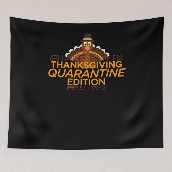 Item preview, Thanksgiving Quarantine Edition 2020  	 designed and sold by rlaralflkwb23.