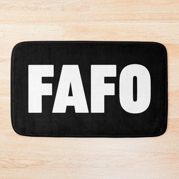 Item preview, FAFO designed and sold by Bubsart78.