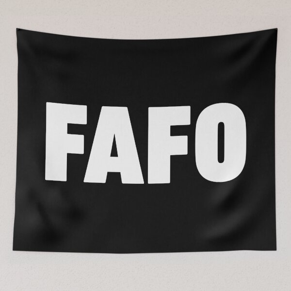 Item preview, FAFO designed and sold by Bubsart78.