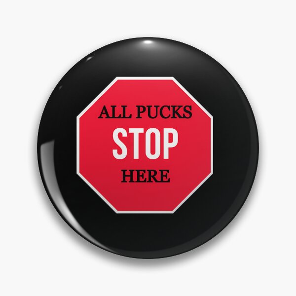 Item preview,  All Pucks Stop Here Merchandise designed and sold by NoziphoSchutte.