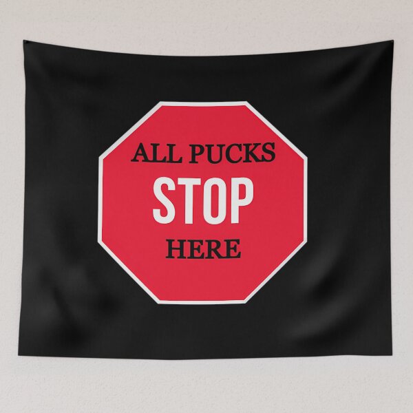 Item preview,  All Pucks Stop Here Merchandise designed and sold by NoziphoSchutte.