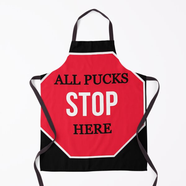 Item preview, All Pucks Stop Here Merchandise designed and sold by NoziphoSchutte.
