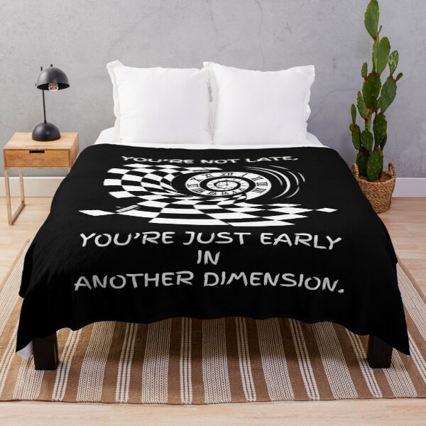 Item preview, You’re Not Late — You’re Just Early in Another Dimension designed and sold by PawnShiftGoods.