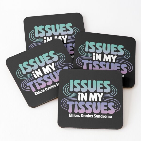 Item preview, Issues in My Tissues Ehlers Danlos Syndrome - Ehlers Danlos Syndrome Awareness Gift for EDS Warriors, Spoonies, Chronic Illness Fighters and Supporters. designed and sold by ZyziowskyArt.