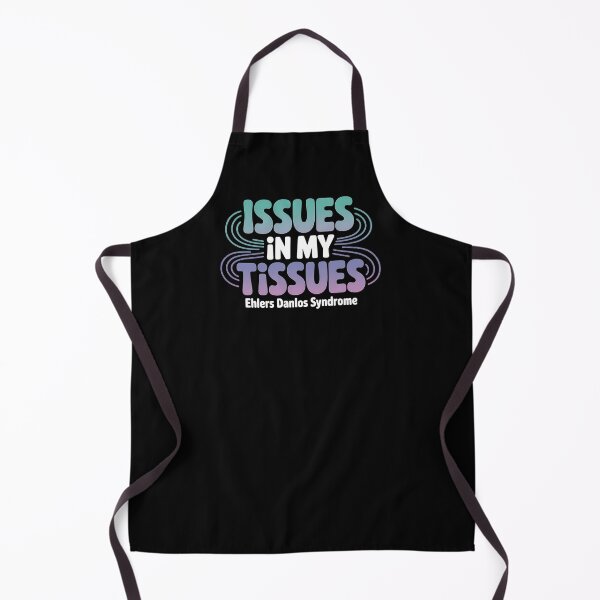 Item preview, Issues in My Tissues Ehlers Danlos Syndrome - Ehlers Danlos Syndrome Awareness Gift for EDS Warriors, Spoonies, Chronic Illness Fighters and Supporters. designed and sold by ZyziowskyArt.