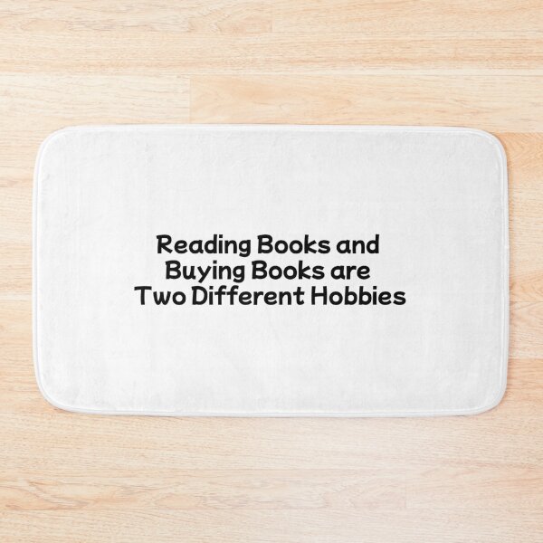 Item preview, Reading Books and Buying Books are Two Different Hobbies designed and sold by Hi-kari.
