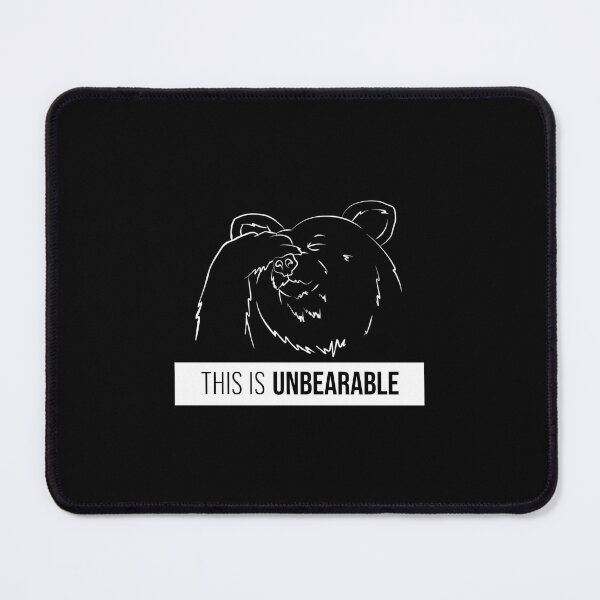 Item preview, This is Unbearable designed and sold by yuxdnfet82.