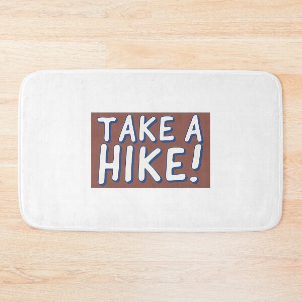 Item preview, Take A Hike designed and sold by andywebers.