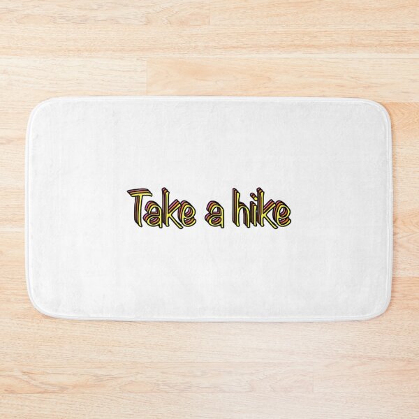 Item preview, Take A Hike designed and sold by andywebers.