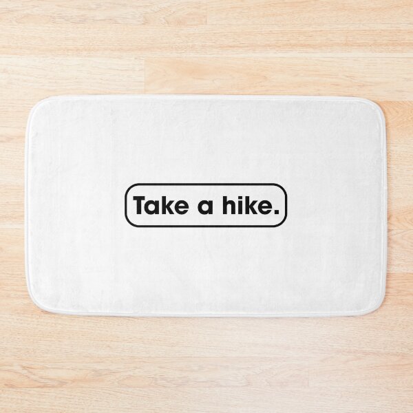 Item preview, Take A Hike designed and sold by andywebers.