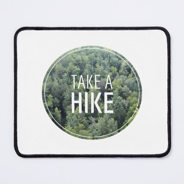Item preview, Take A Hike designed and sold by andywebers.
