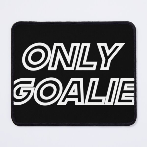 Item preview, Only Goalie Custom Color Text Apparel designed and sold by TomApodaca.