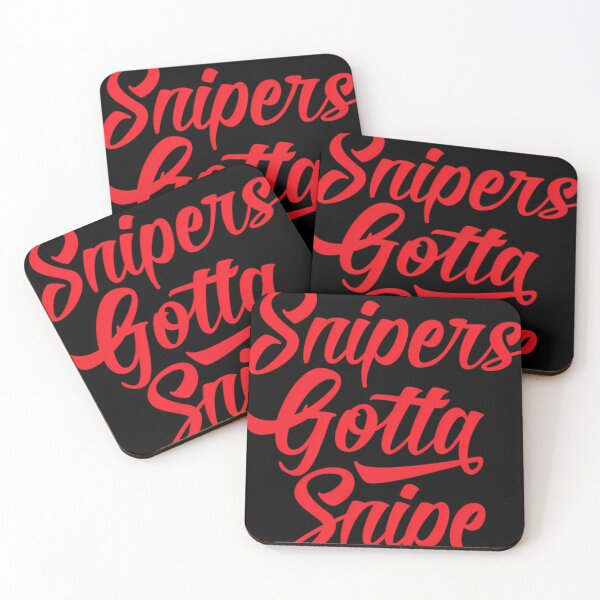 Item preview, Snipers Gotta Snipe designed and sold by TomApodaca.