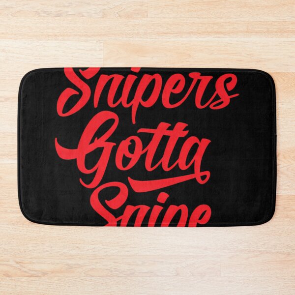 Item preview, Snipers Gotta Snipe designed and sold by TomApodaca.