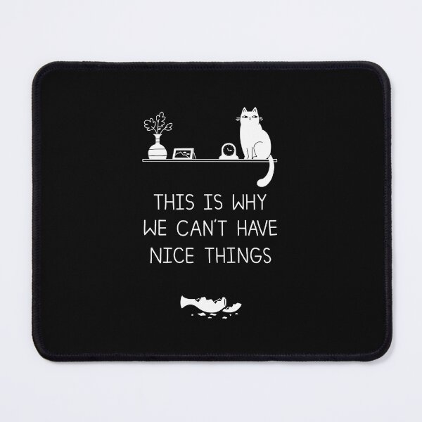 Item preview, This Is Why We Can&X27;T Have Nice Things Classic 		 designed and sold by yuxdnfet82.